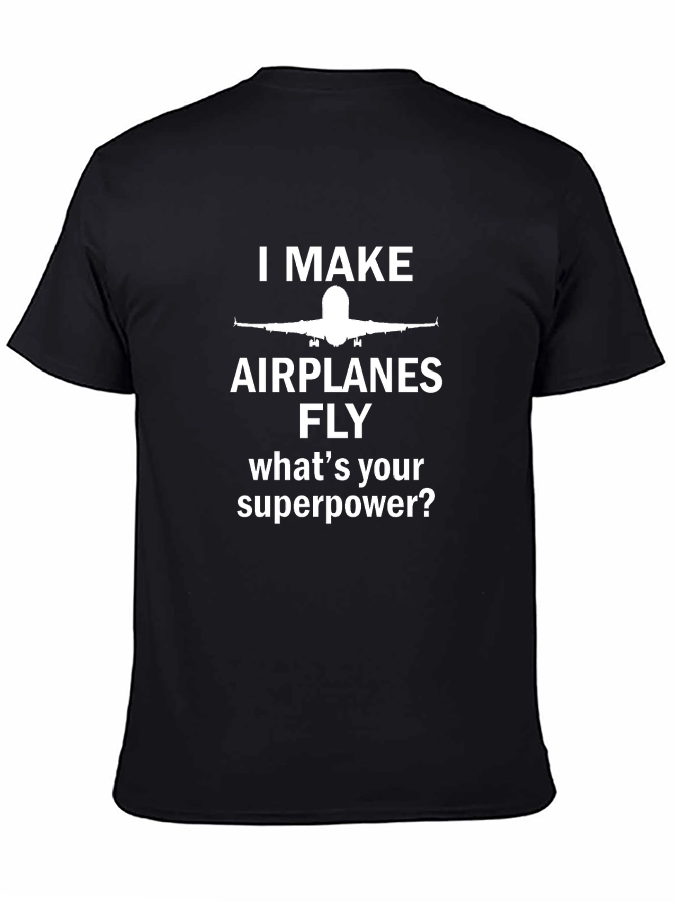 I Make Airplanes Fly Graphic T-Shirt