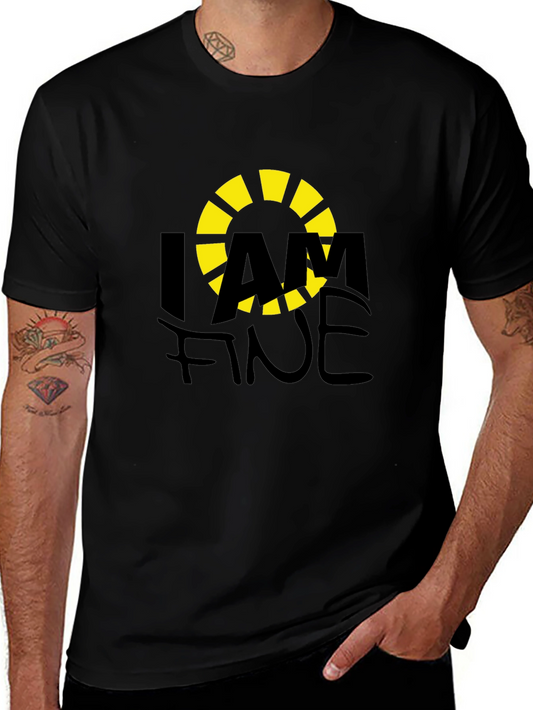 I AM FINE Graphic T-Shirt - Casual Comfort