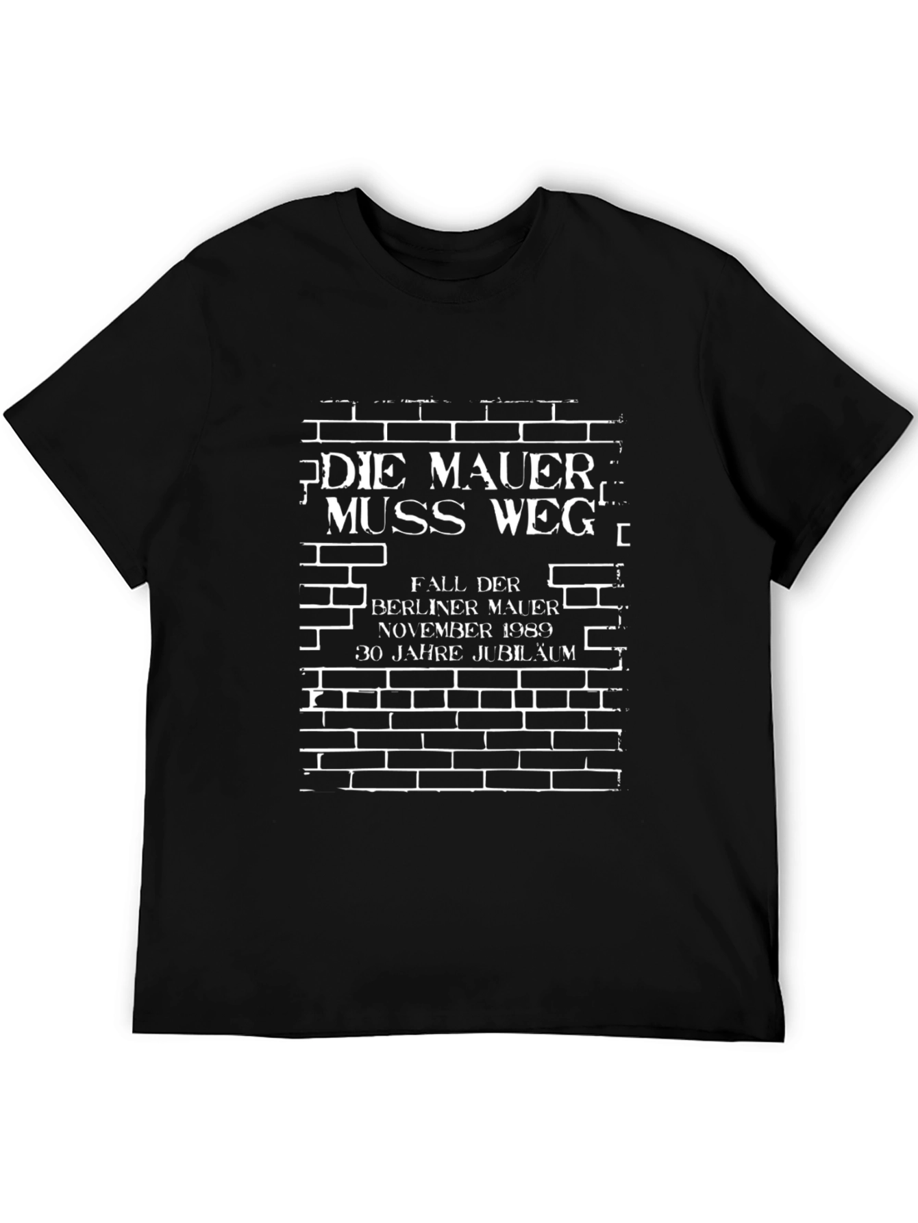 Berlin Wall Anniversary T-Shirt - Mauer Muss Weg!