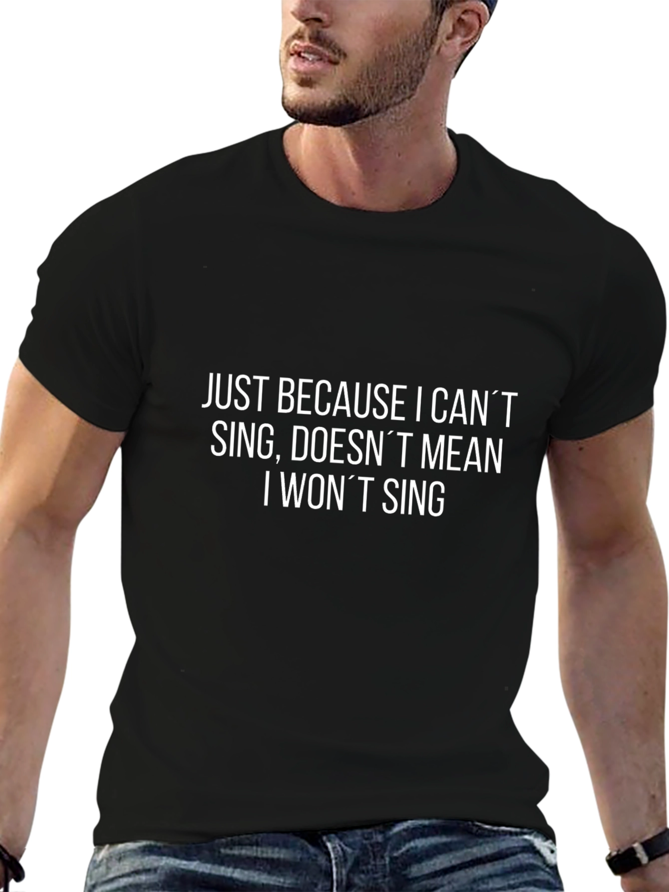 Funny T-Shirt - Just Because I Cant Sing