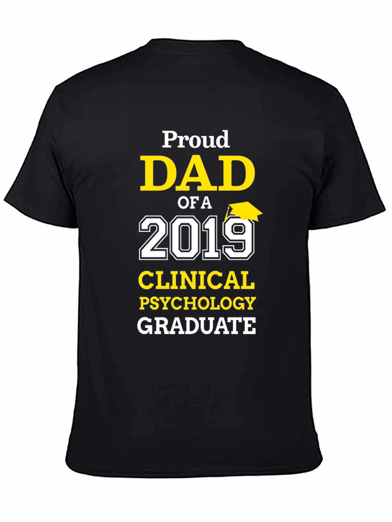 Proud Dad Clinical Psychology Graduate T-Shirt