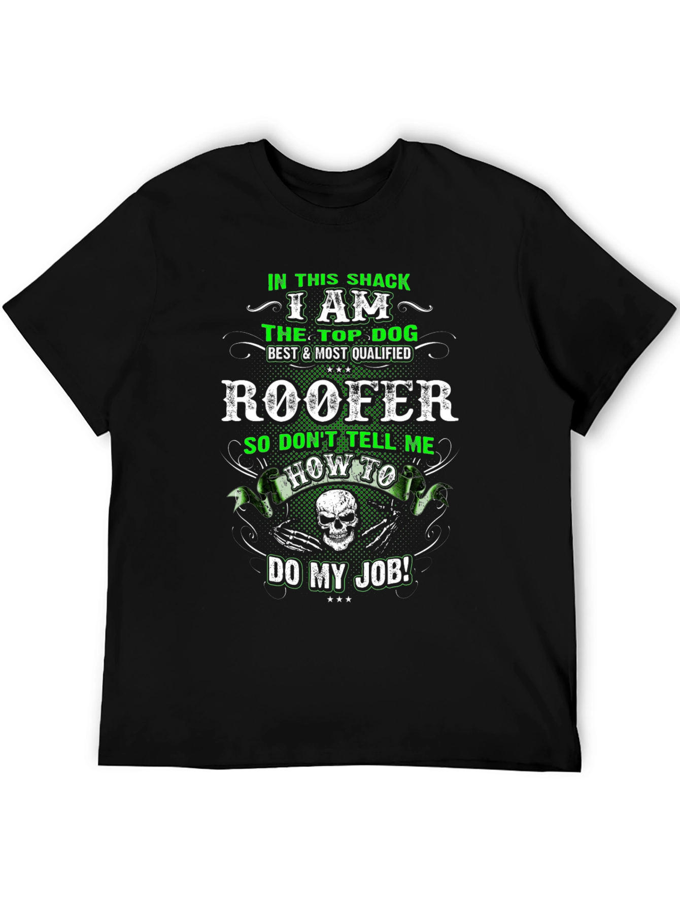 Roofer T-Shirt: Top Dog Best & Most Qualified