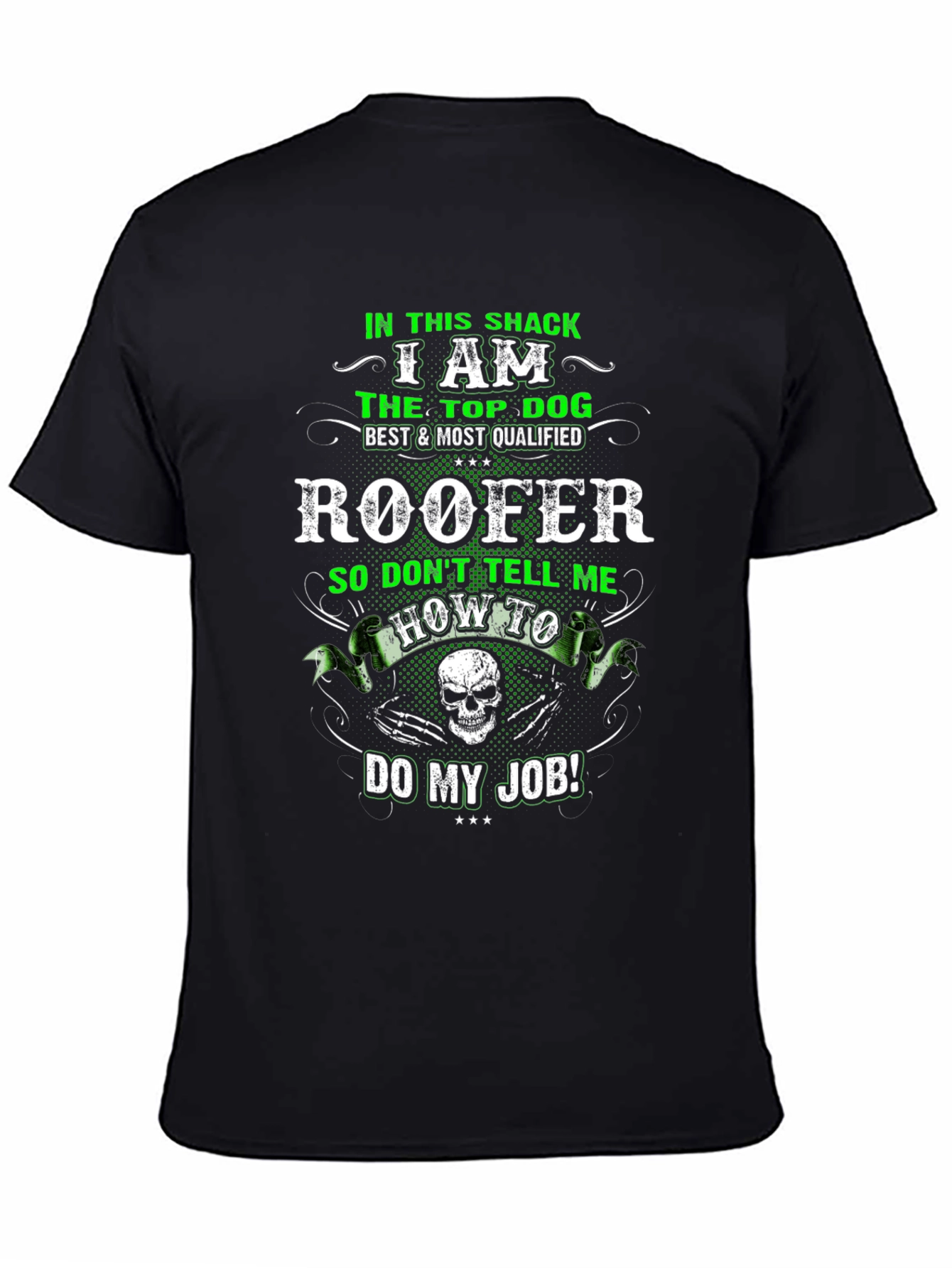 Roofer T-Shirt: Top Dog Best & Most Qualified