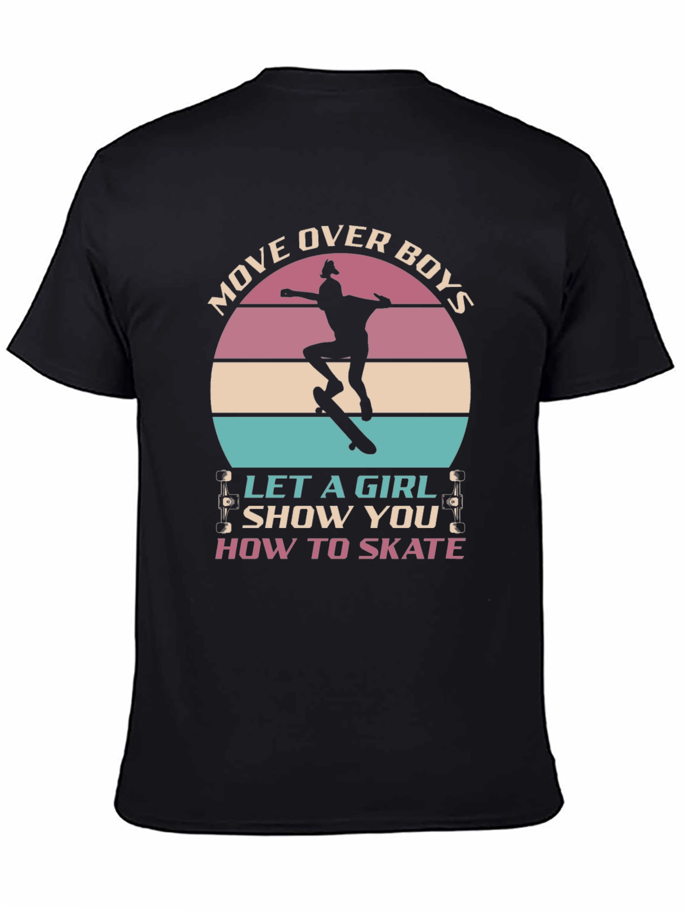 Girl Skater T-Shirt - Move Over Boys!