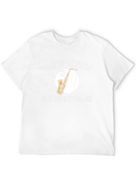 Saxophone Lovers T-Shirt - I Play the Saxophone with Tenor Loving Care