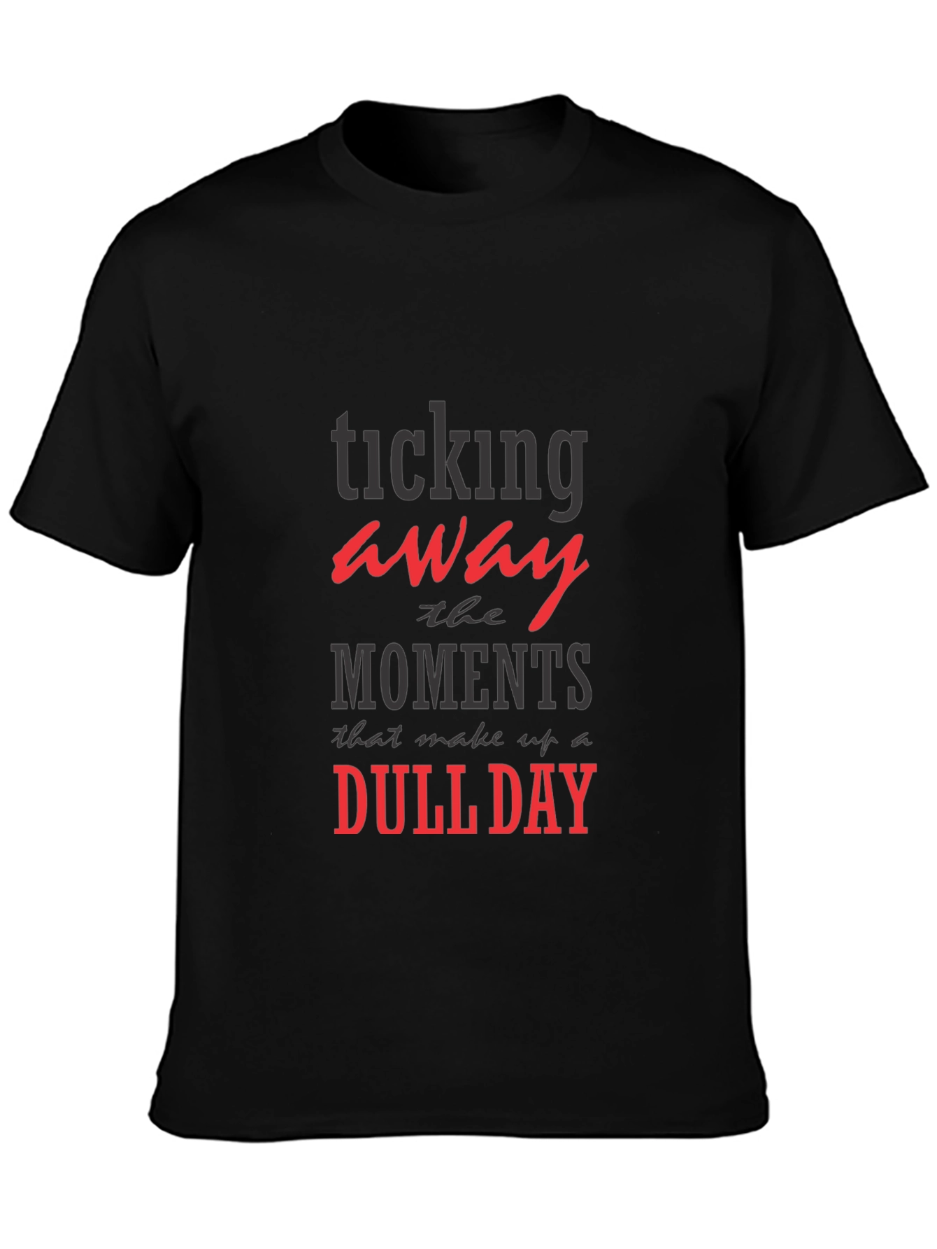Ticking Away Dull Day Graphic T-Shirt