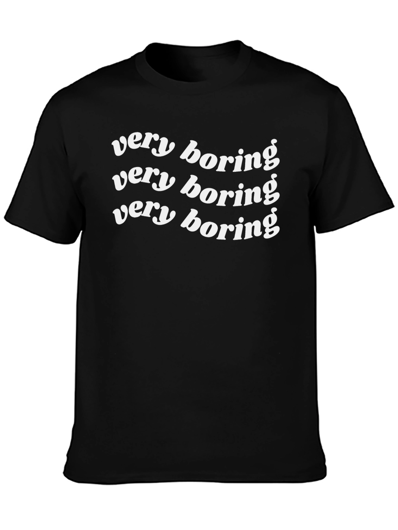Very Boring T-Shirt - Casual Graphic Tee