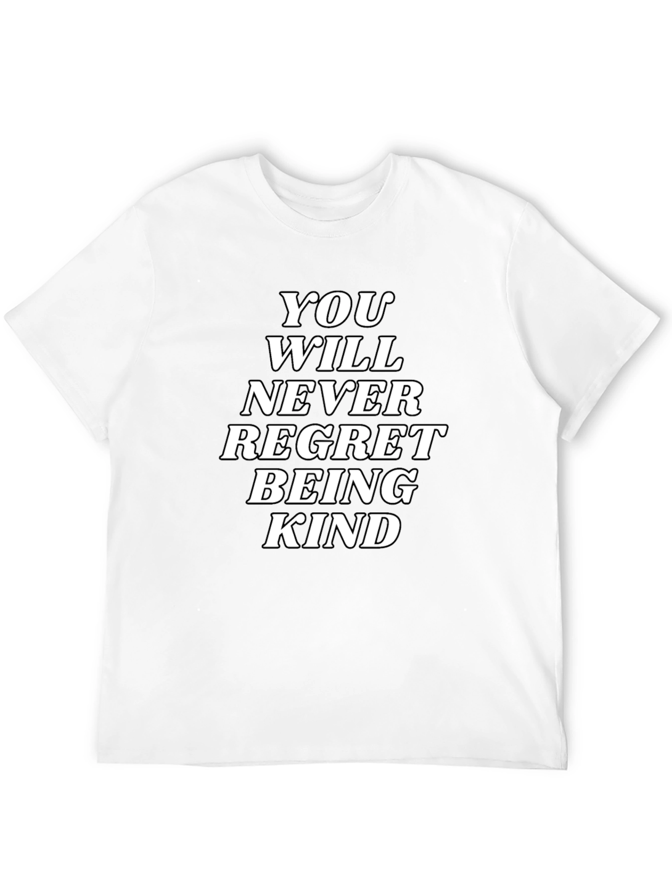 Kindness T-Shirt: Never Regret Being Kind Graphic Tee
