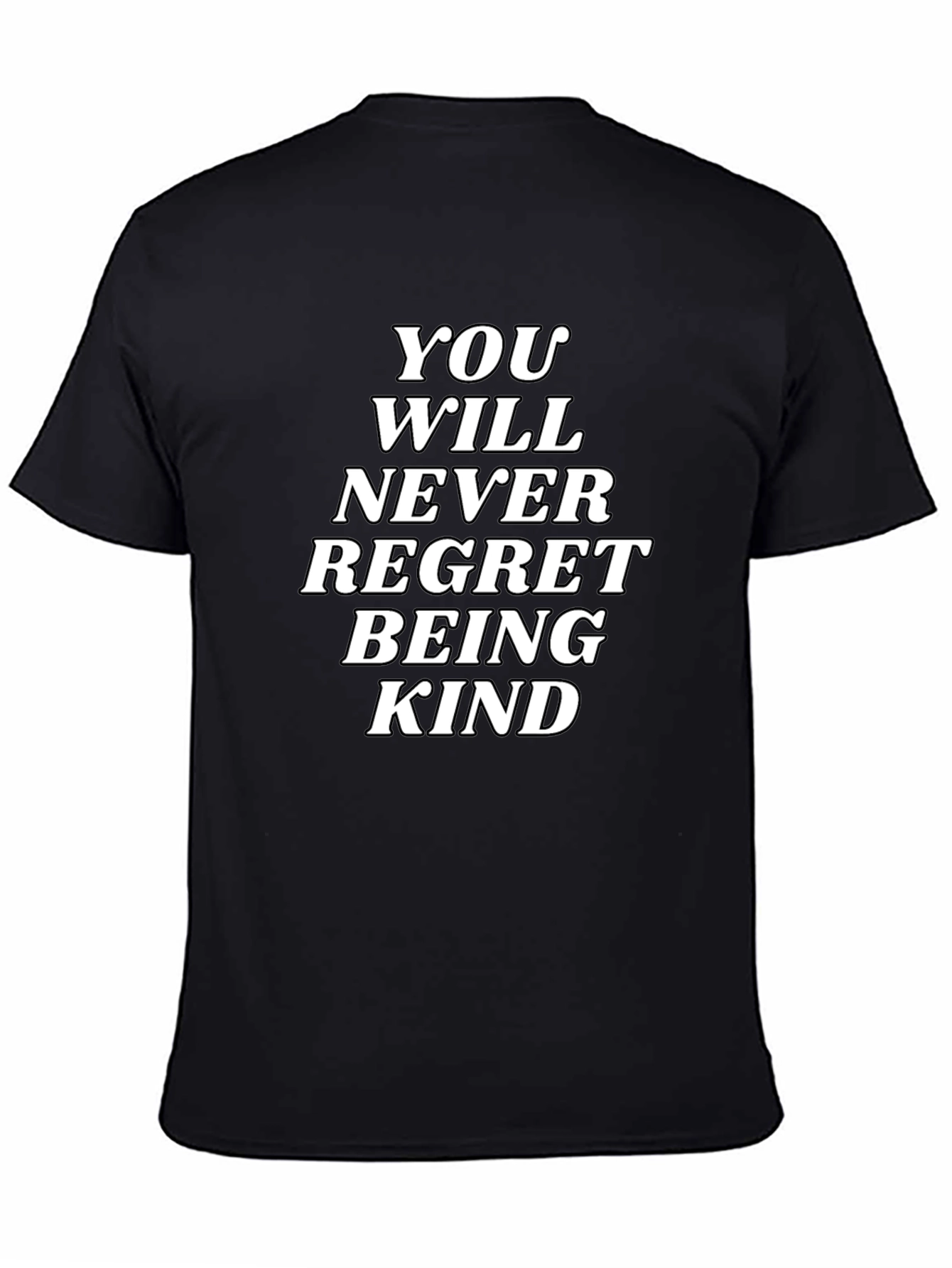 Kindness T-Shirt: Never Regret Being Kind Graphic Tee
