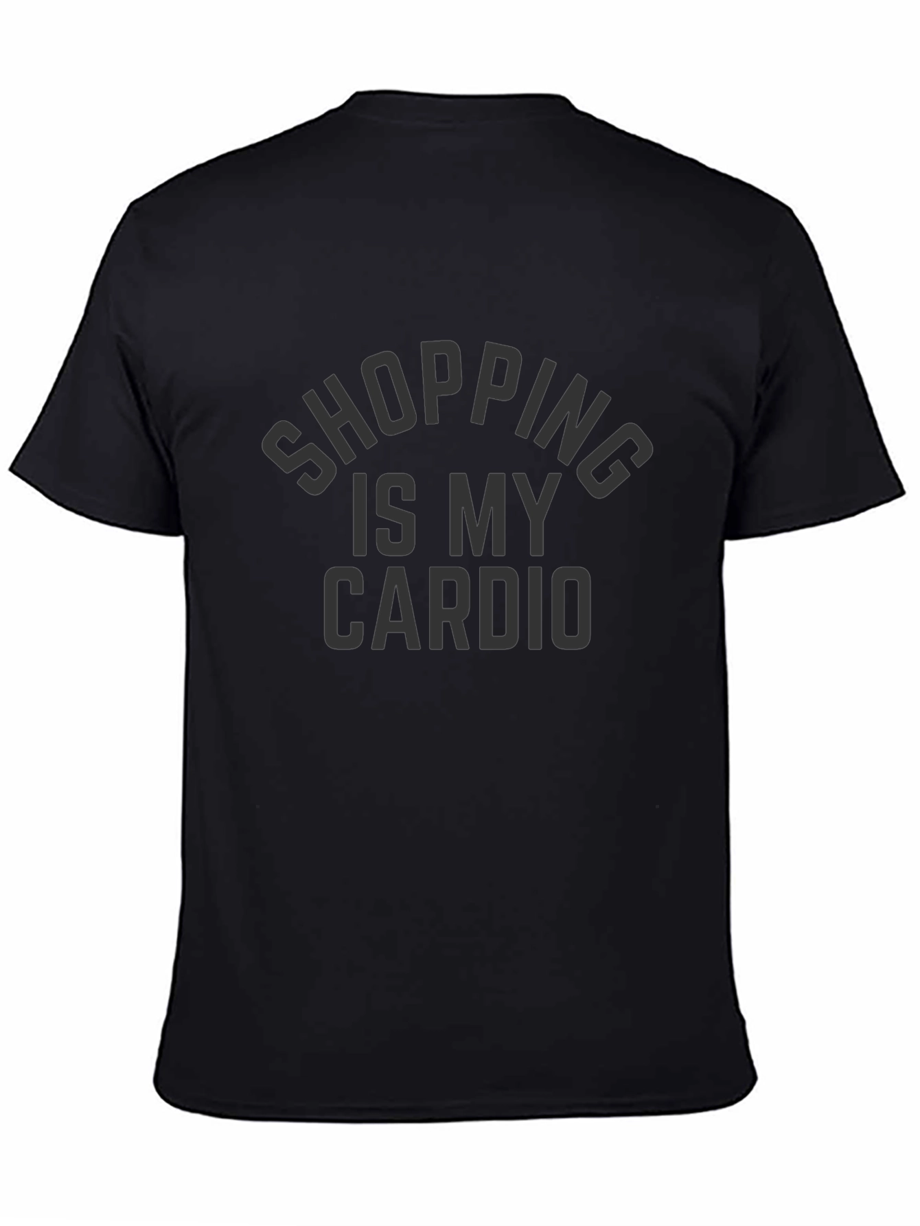 Shopping Is My Cardio Black T-Shirt