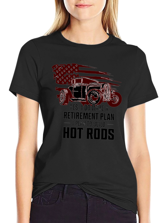 Hot Rod Retirement Plan T-Shirt - Classic Car Design