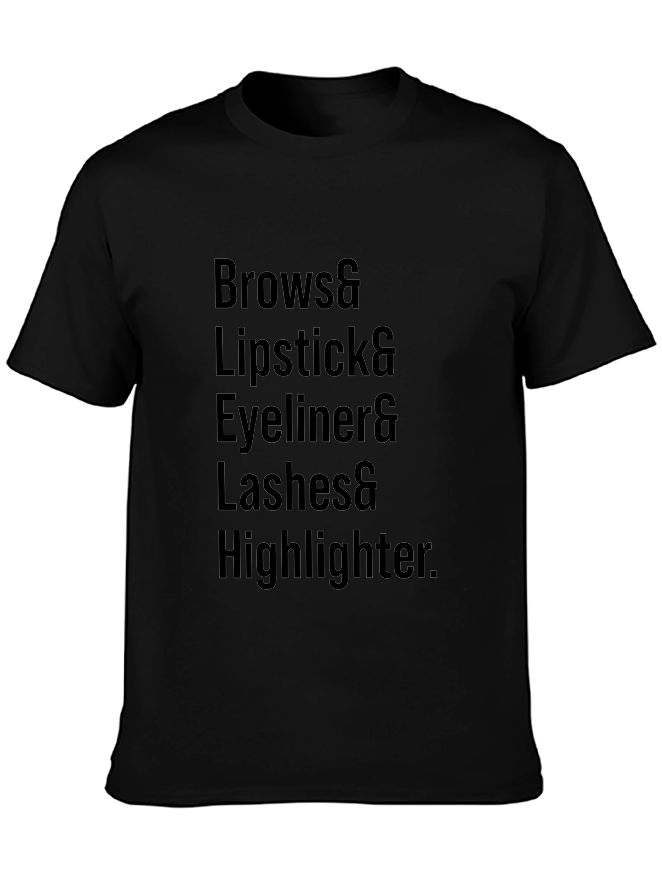 Makeup Lovers T-Shirt: Brows Lipstick Eyeliner Lashes
