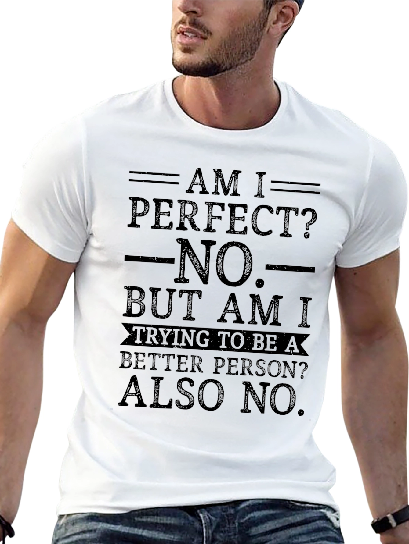 Am I Perfect? Funny Graphic Novelty T-Shirt