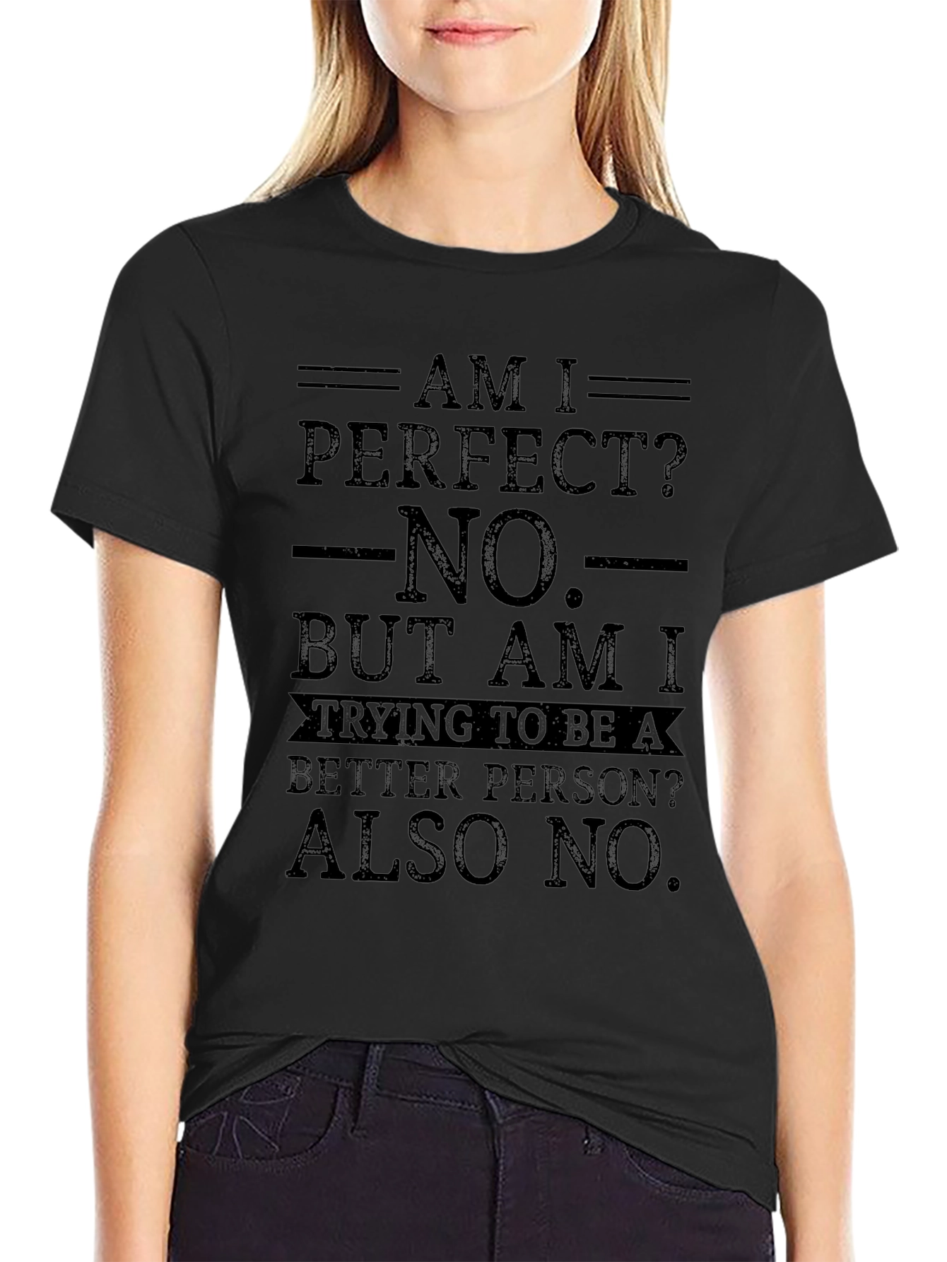 Am I Perfect? Funny Graphic Novelty T-Shirt