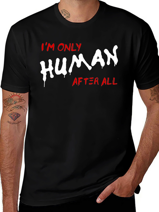 Im Only Human After All T-Shirt