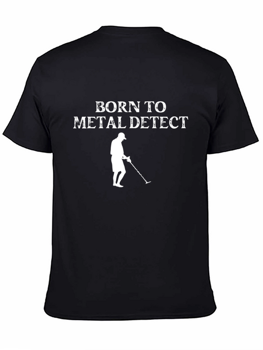 Born To Metal Detect Black T-Shirt