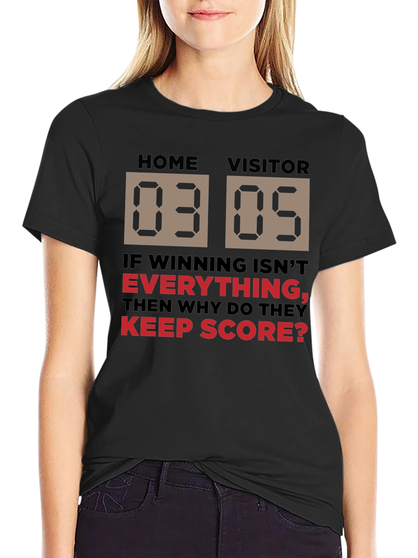 Scoreboard T-Shirt - Winning Isnt Everything?