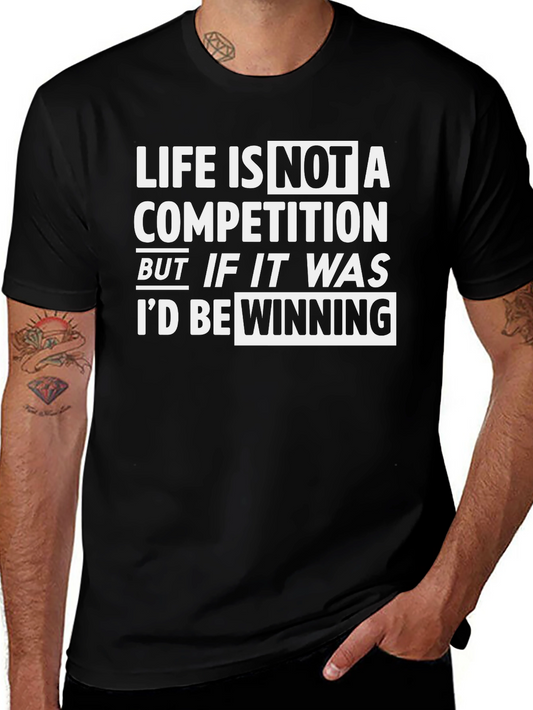 Life is Not A Competition T-Shirt