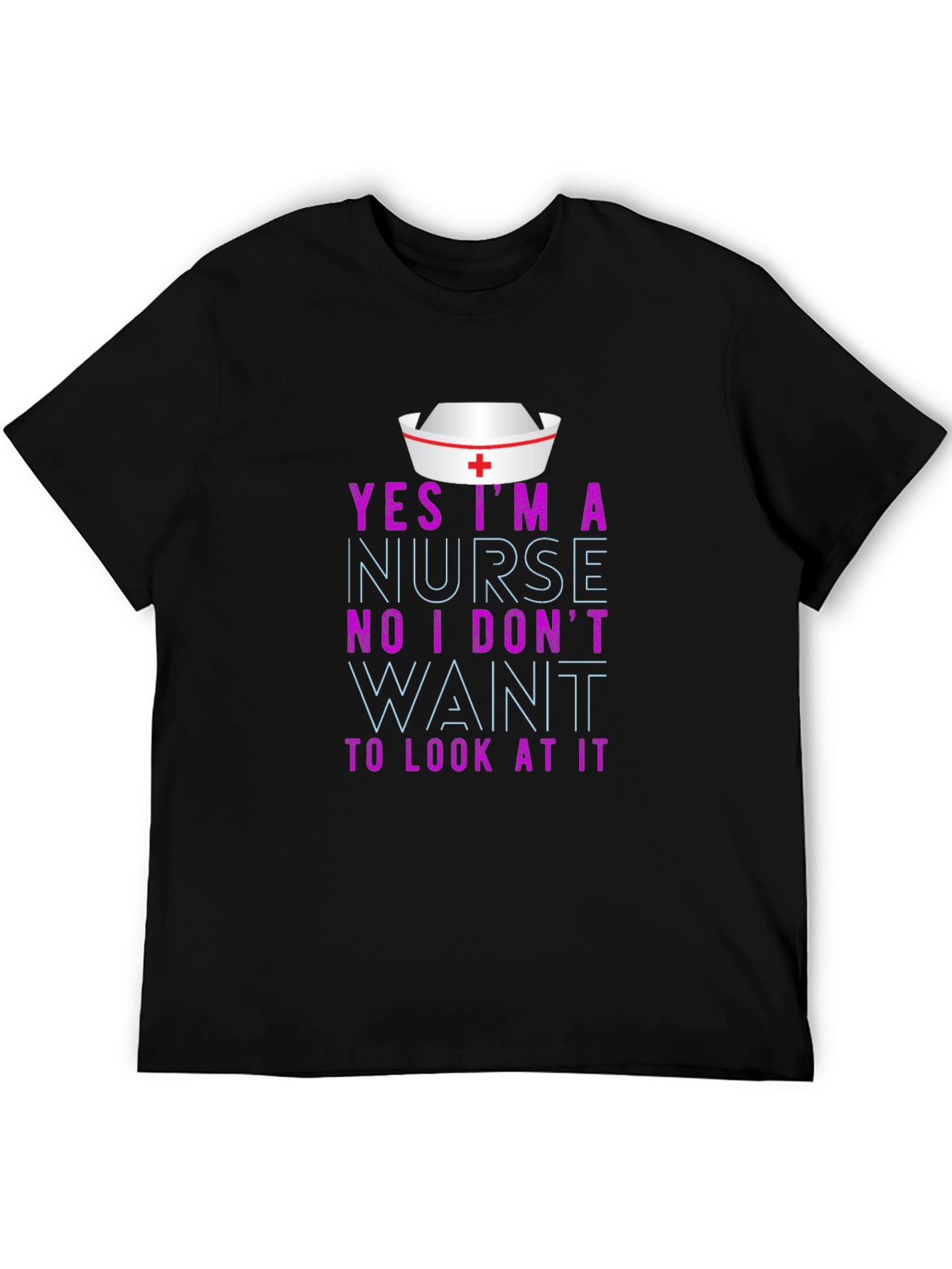 Funny Nurse T-Shirt - Sarcastic Nursing Humor
