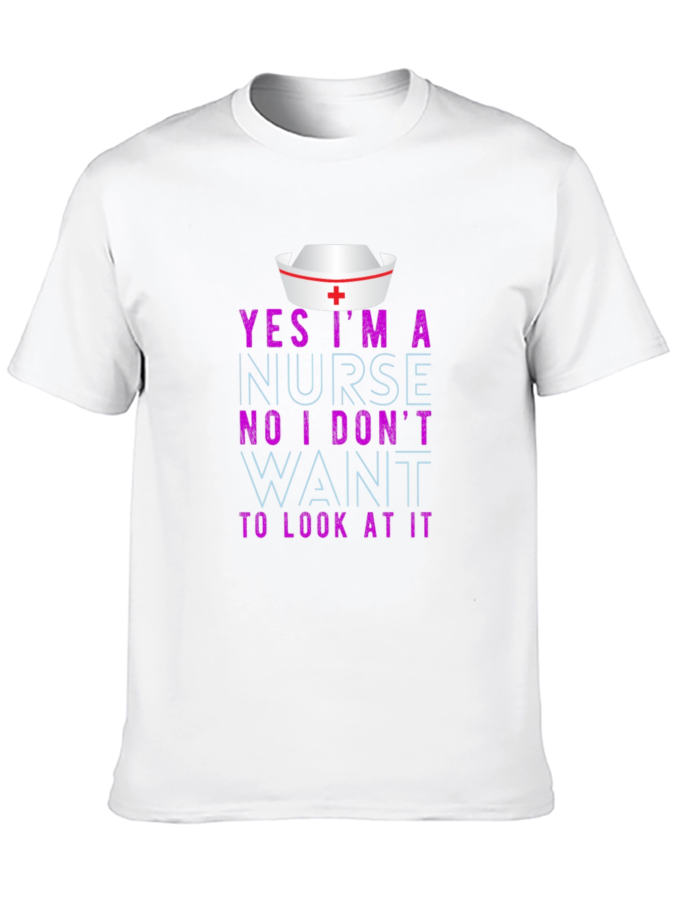 Funny Nurse T-Shirt - Sarcastic Nursing Humor