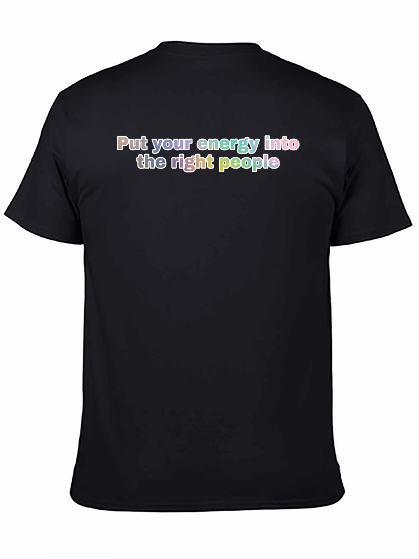 Energy into the Right People Black T-Shirt
