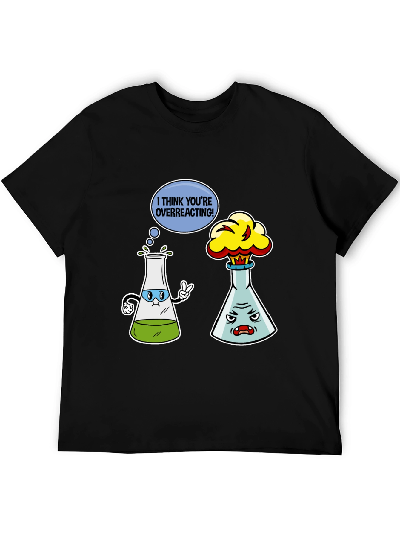 I Think Youre Overreacting T-Shirt