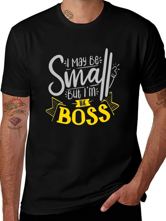 Small But Im The Boss T-Shirt