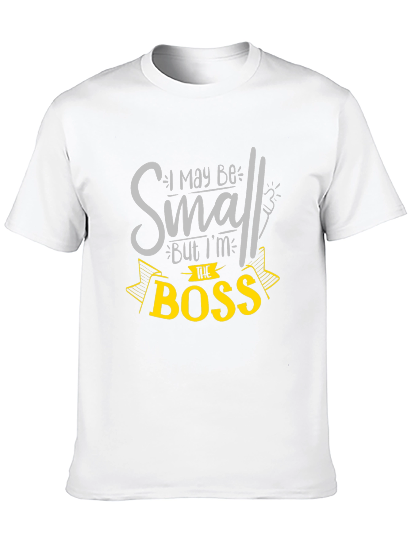 Small But Im The Boss T-Shirt