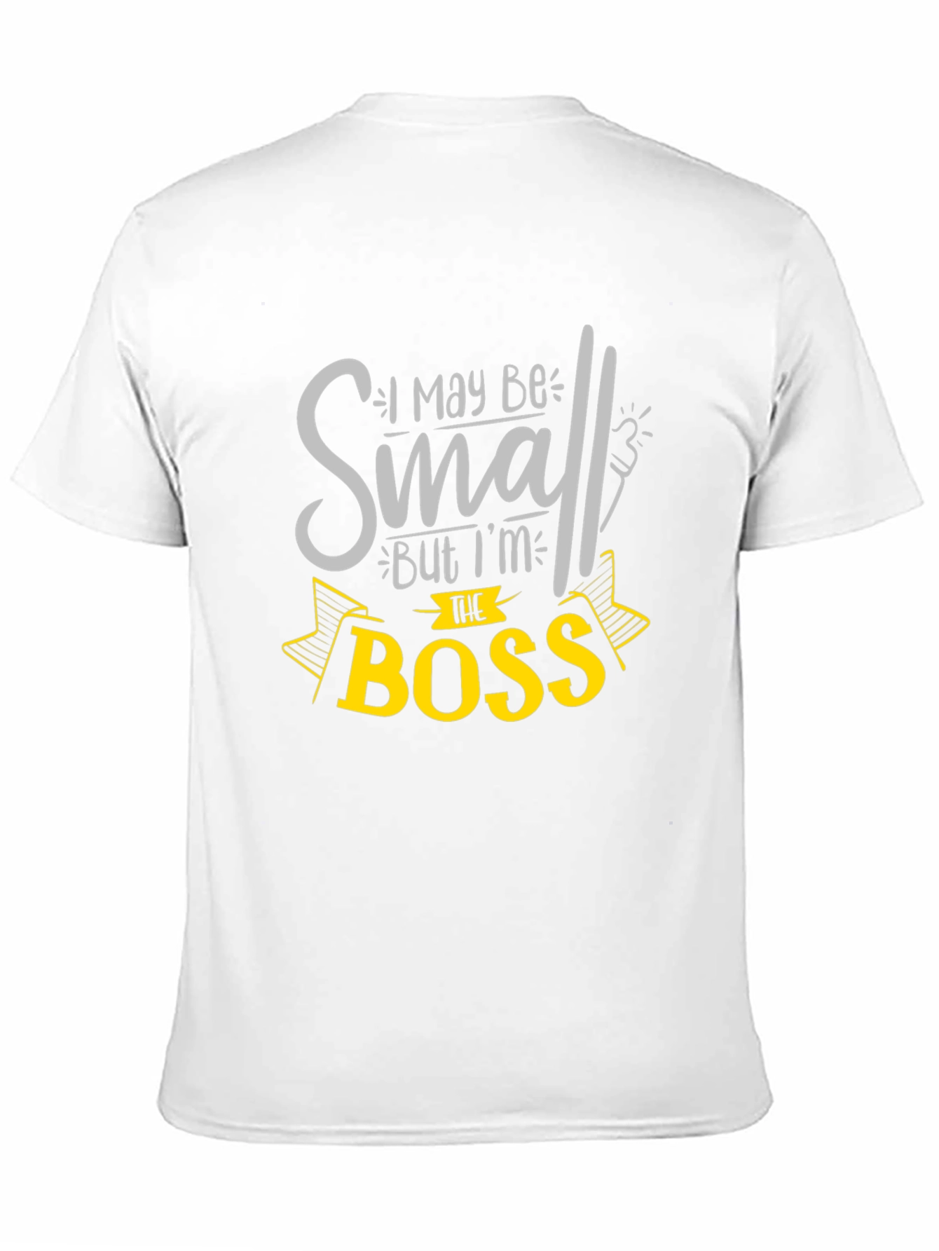 Small But Im The Boss T-Shirt