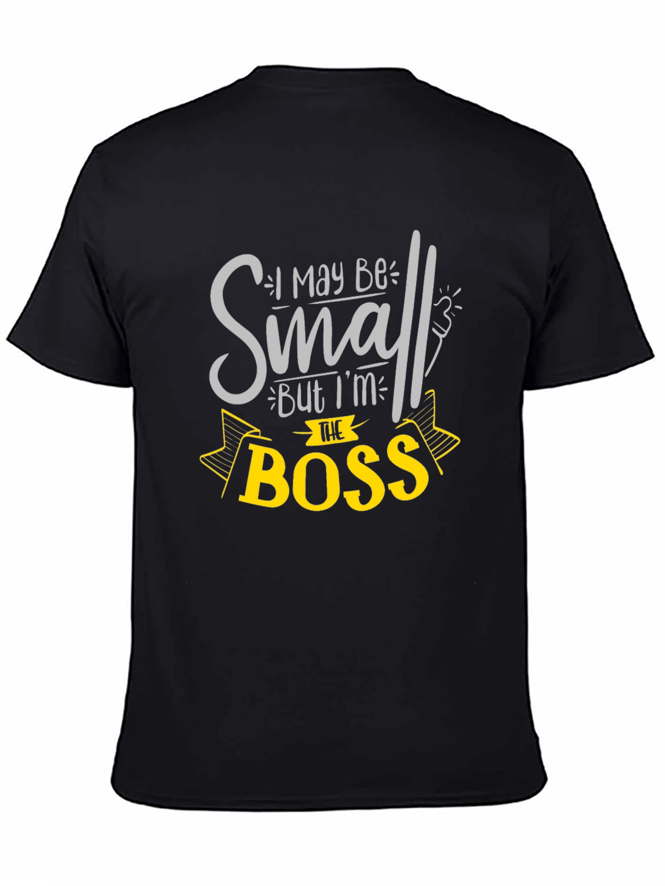 Small But Im The Boss T-Shirt