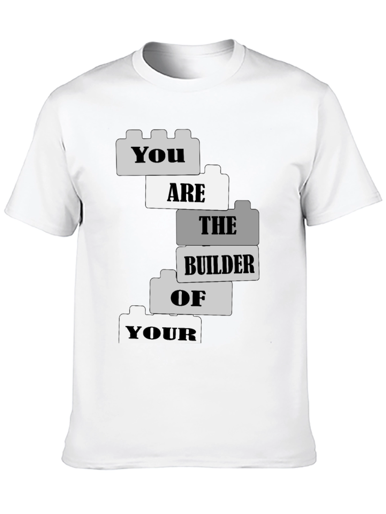 Builder of Your T-Shirt