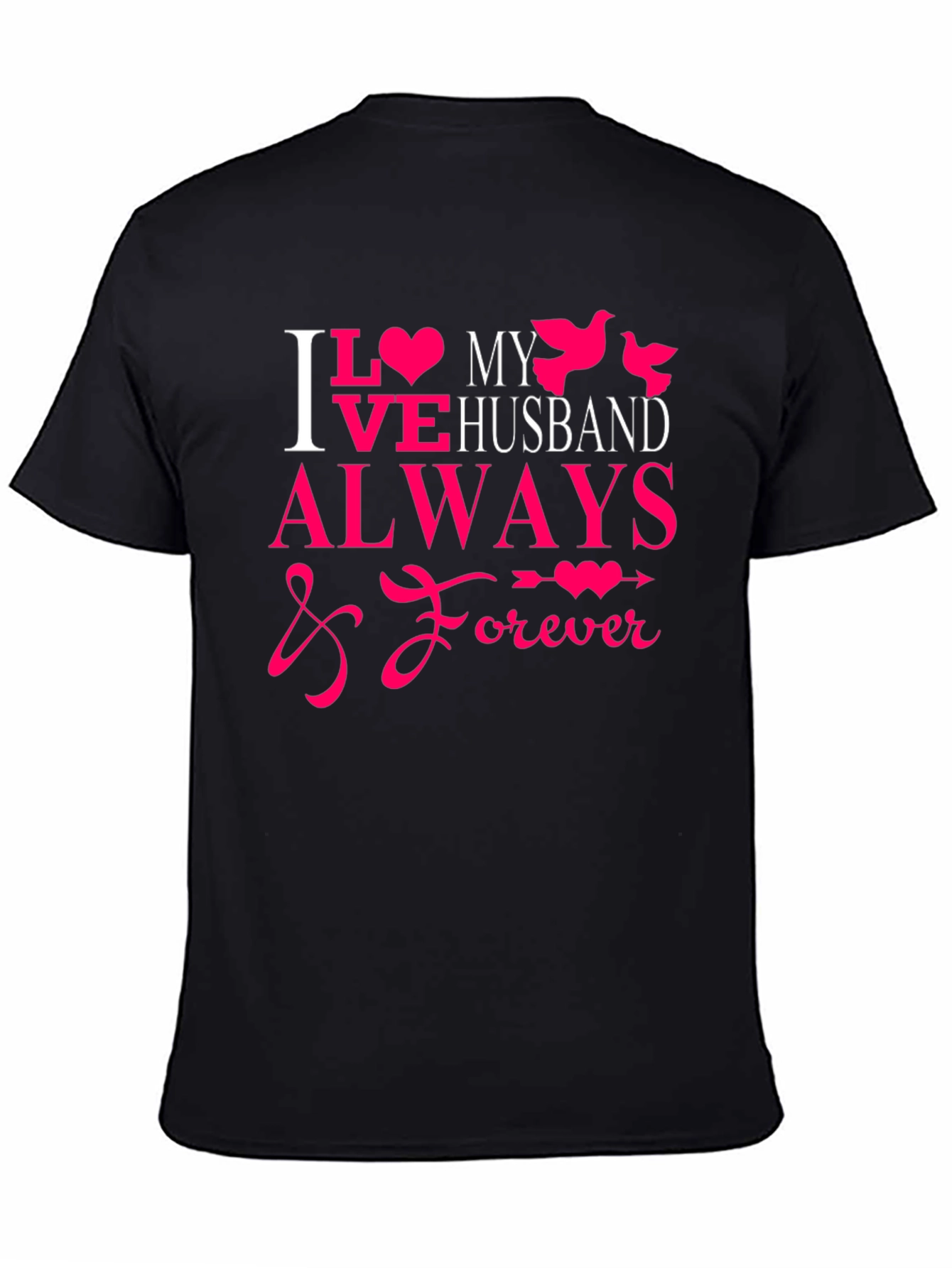 I Love My Husband Always & Forever T-Shirt
