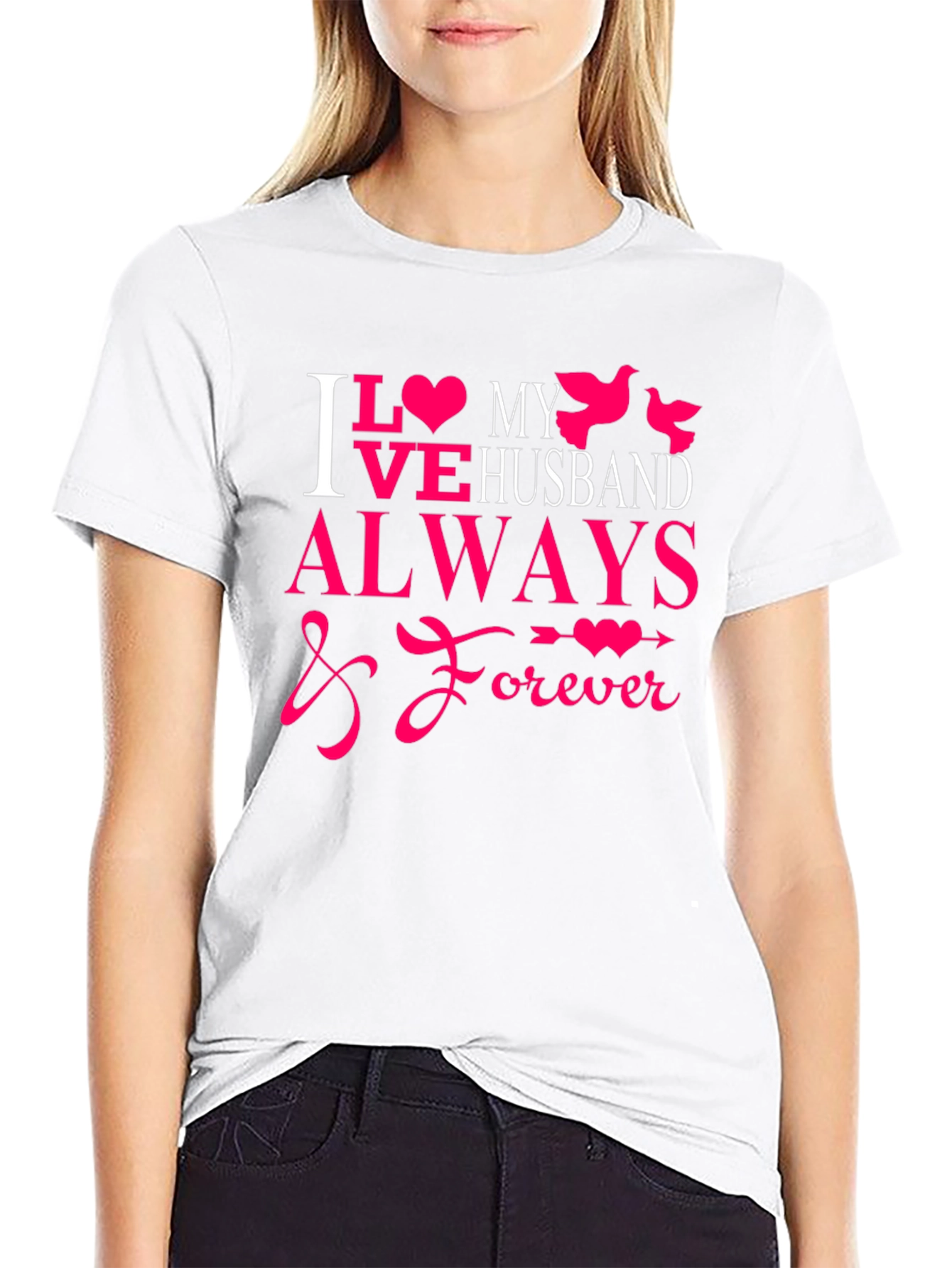 I Love My Husband Always & Forever T-Shirt