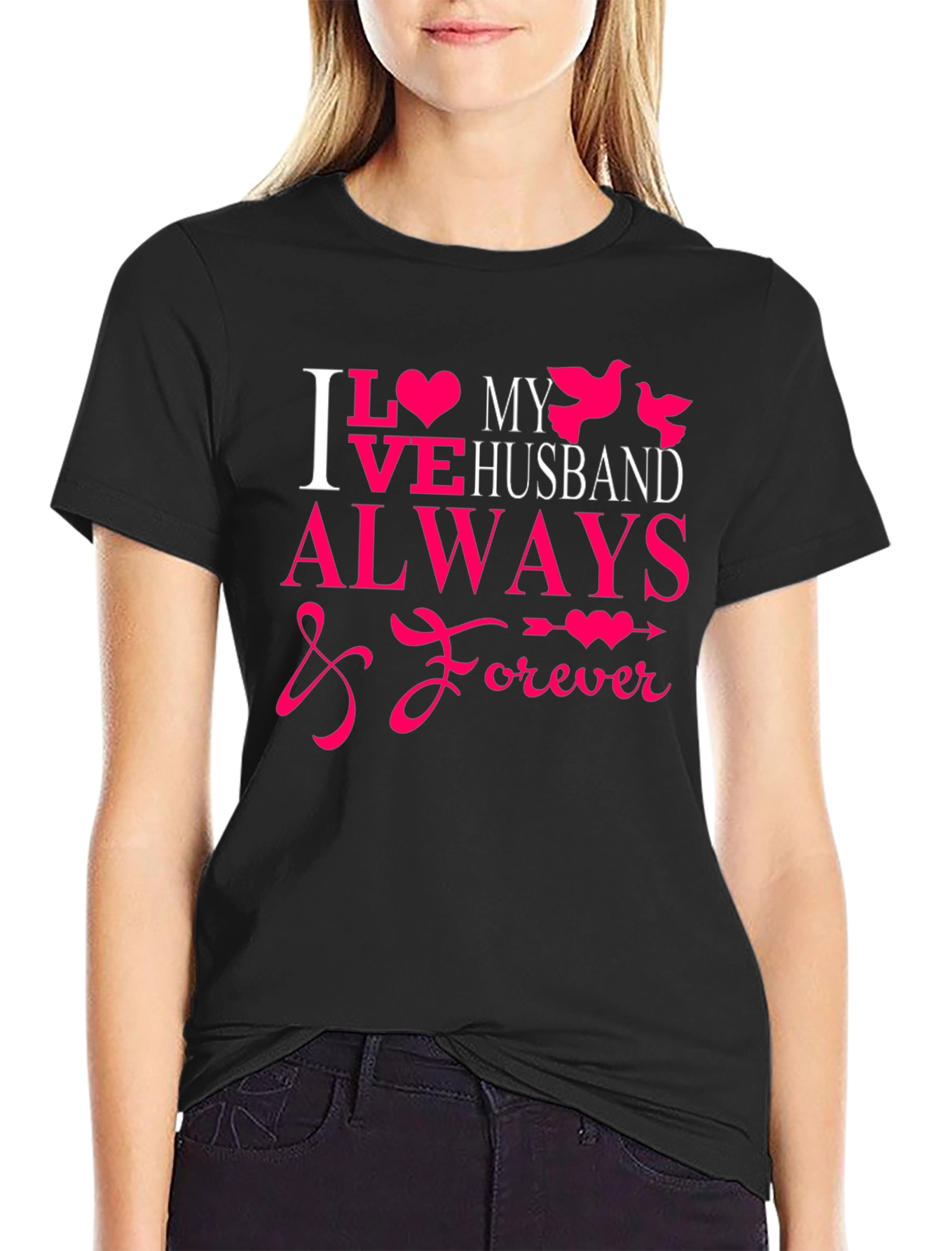 I Love My Husband Always & Forever T-Shirt