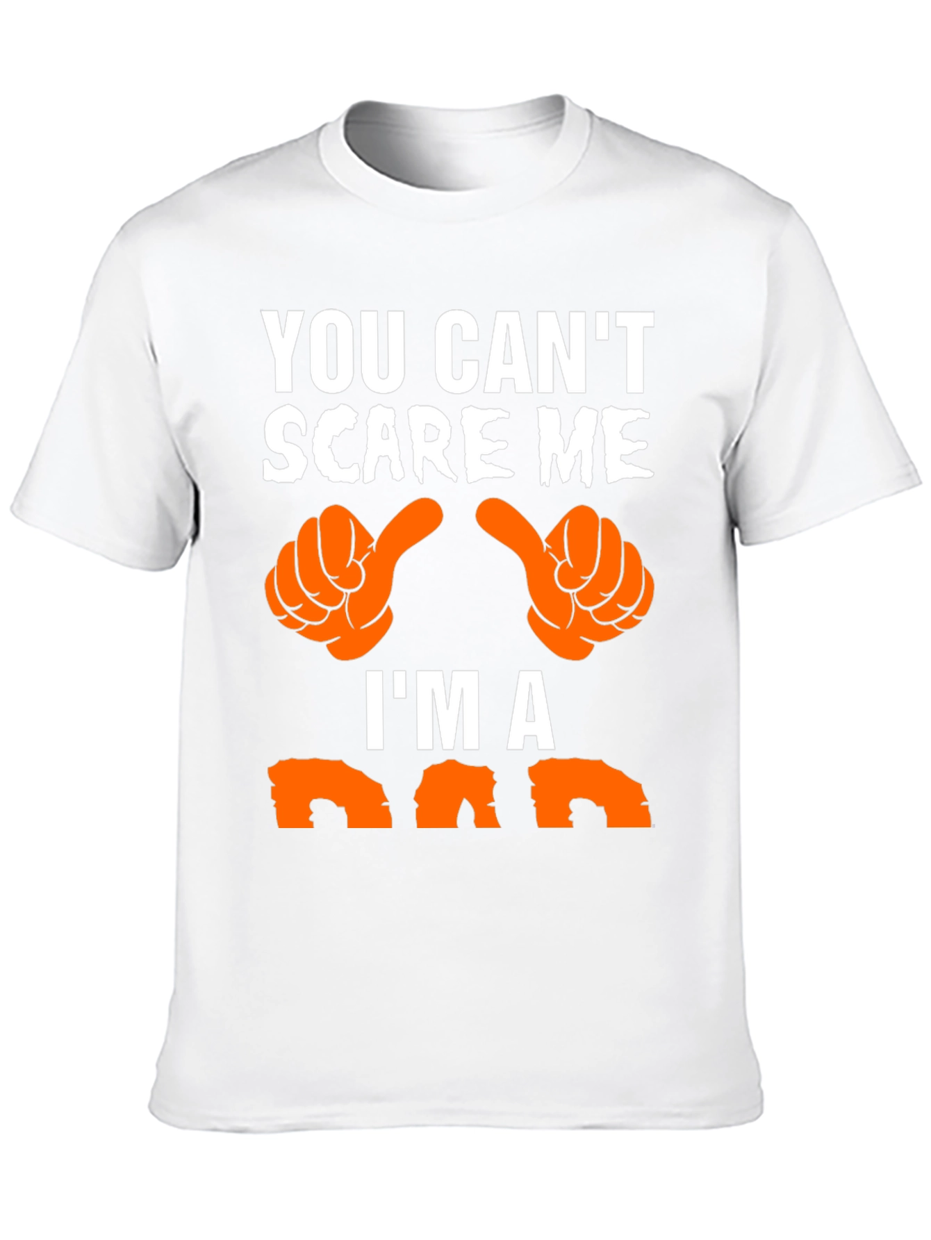 You Cant Scare Me Im a Dad T-Shirt