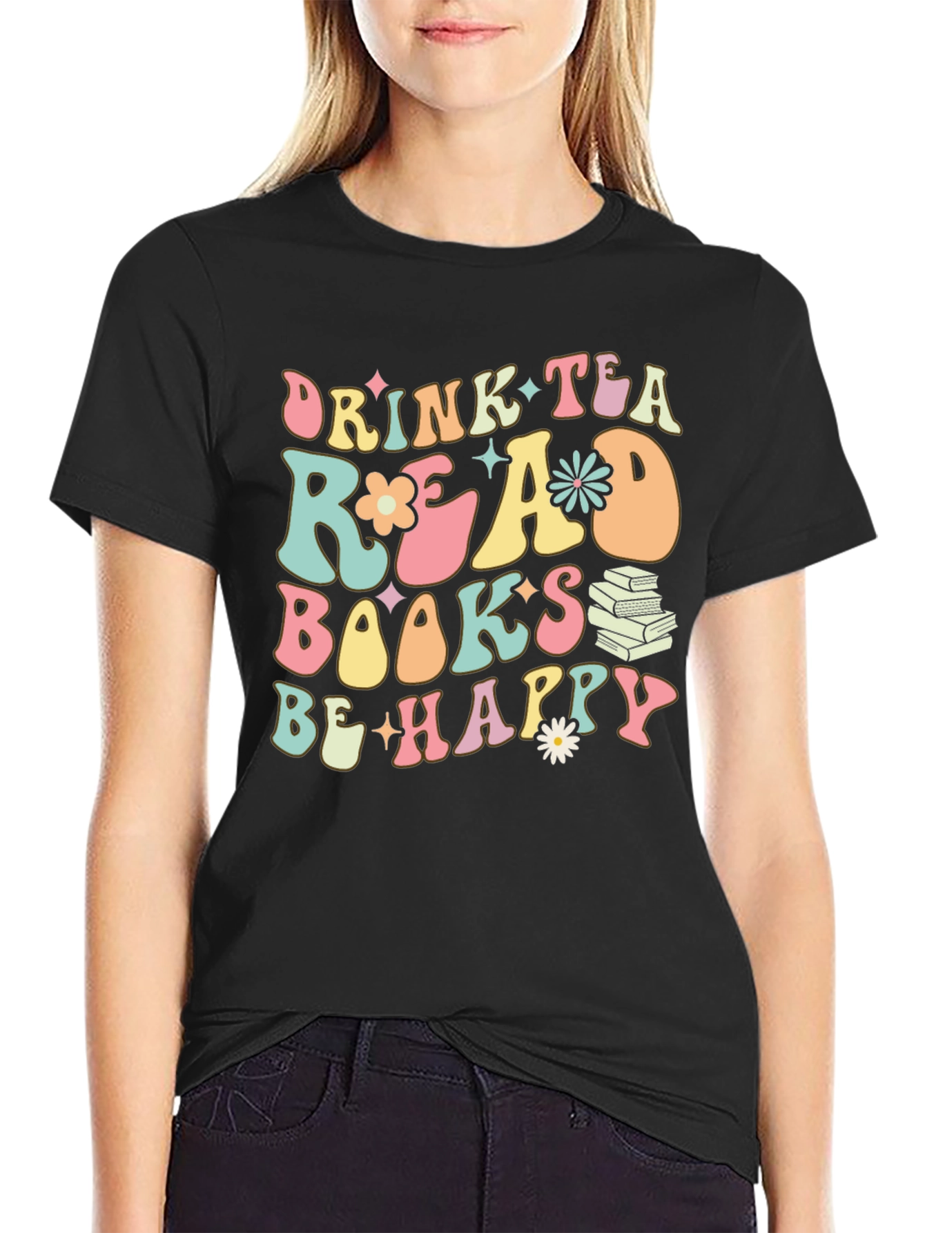Drink Tea Read Books Be Happy Graphic Tee