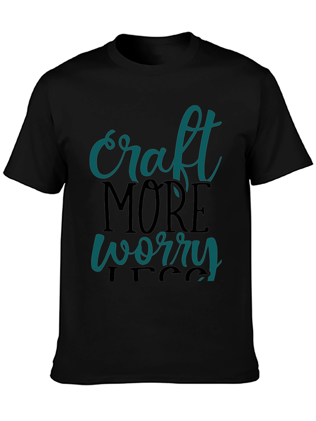 Craft More Worry Less Black Graphic Tee