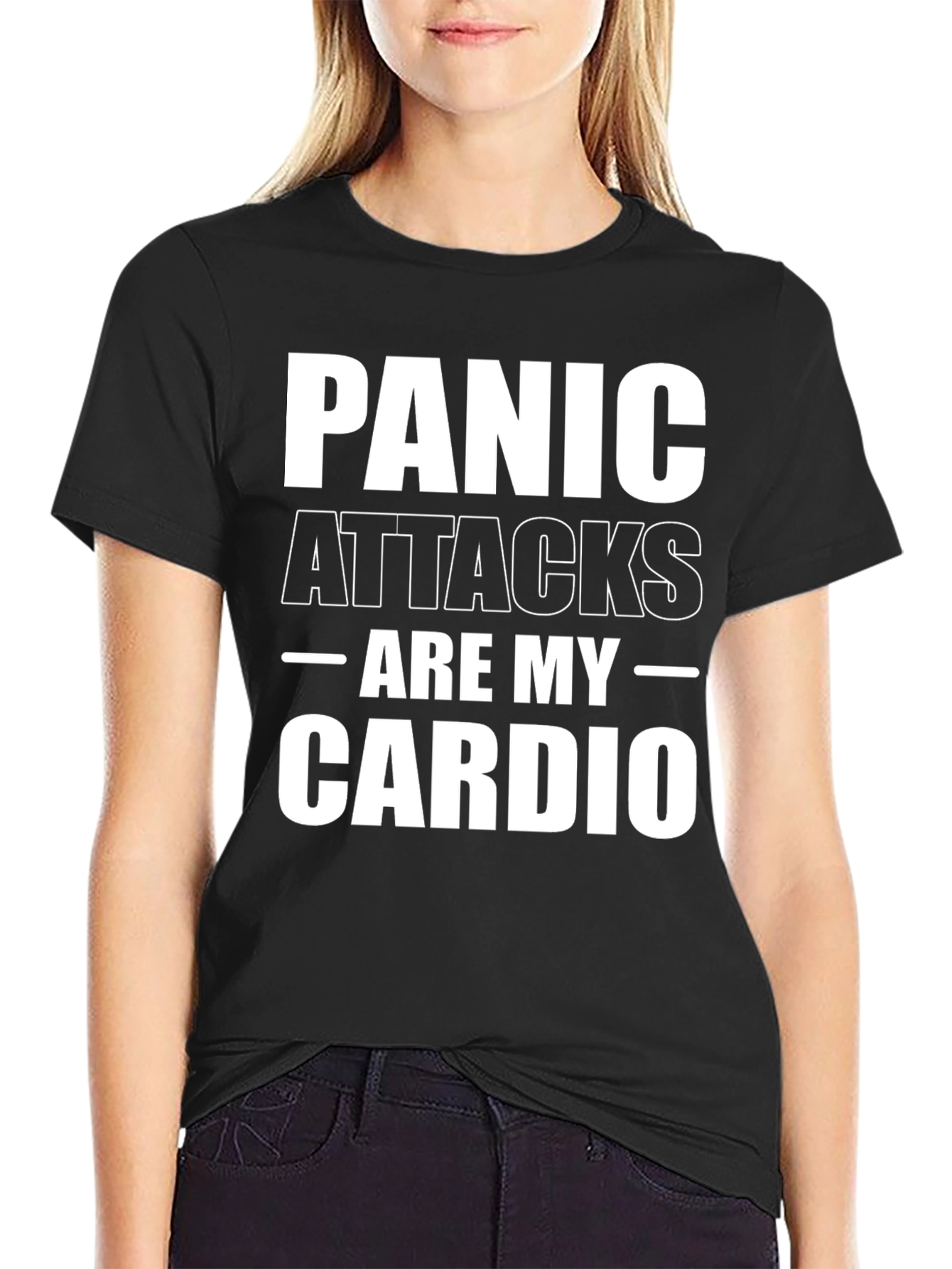 Panic Attacks Are My Cardio Black T-Shirt
