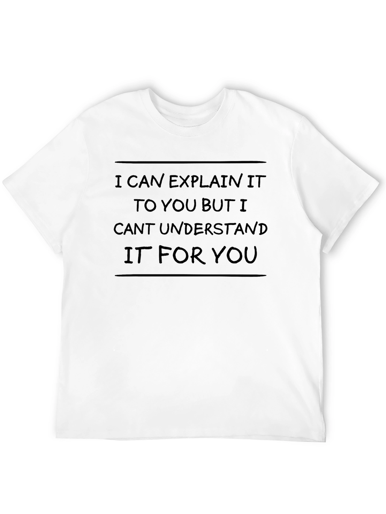 I Can Explain Funny T-Shirt