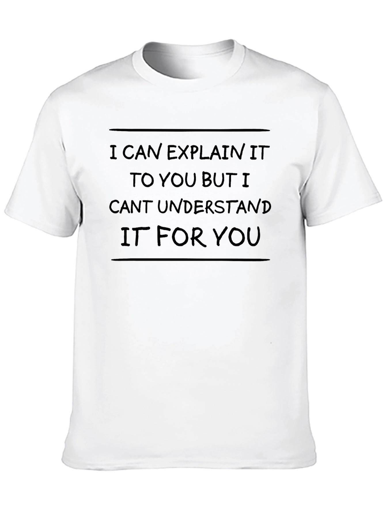 I Can Explain Funny T-Shirt