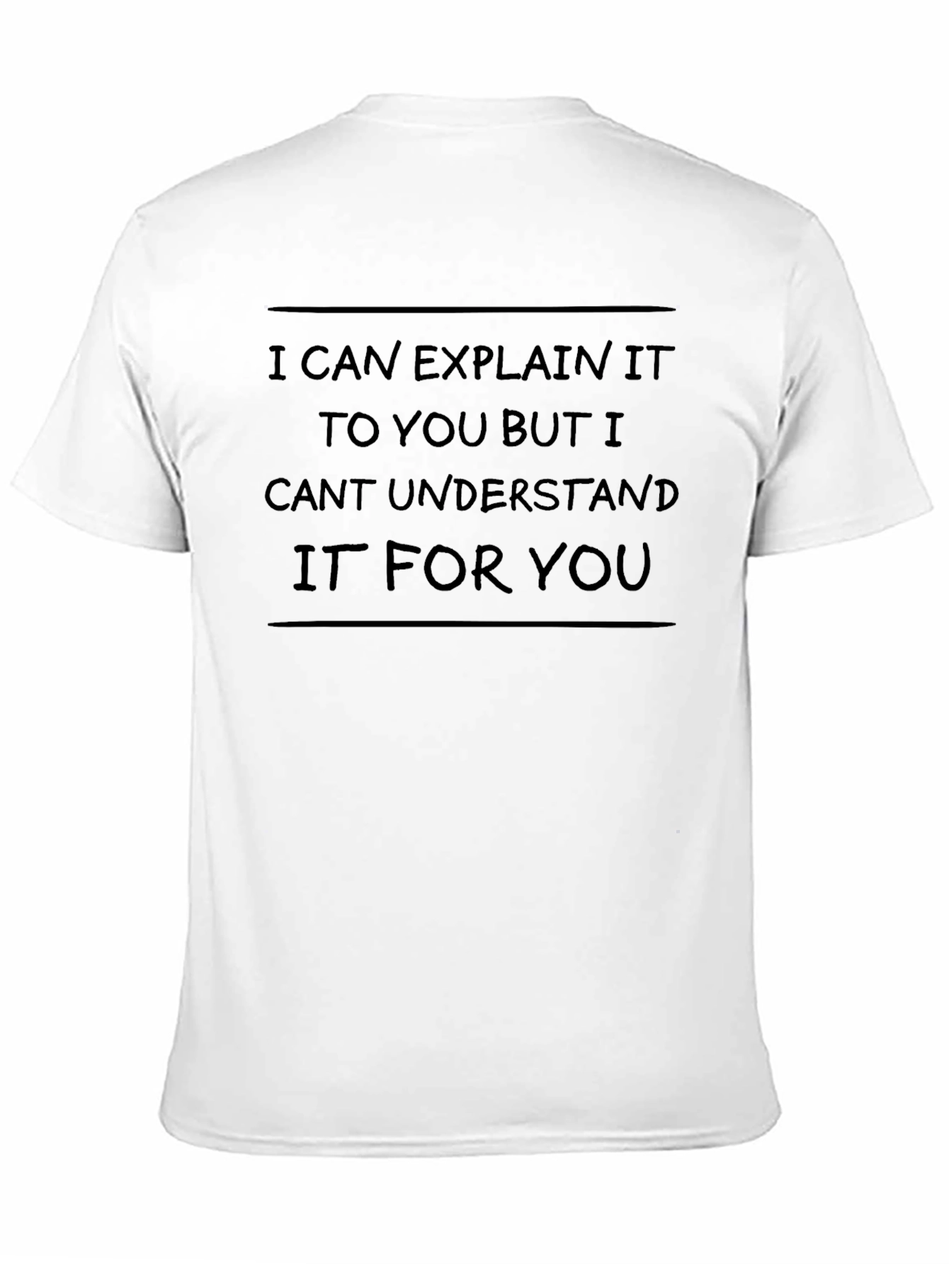 I Can Explain Funny T-Shirt