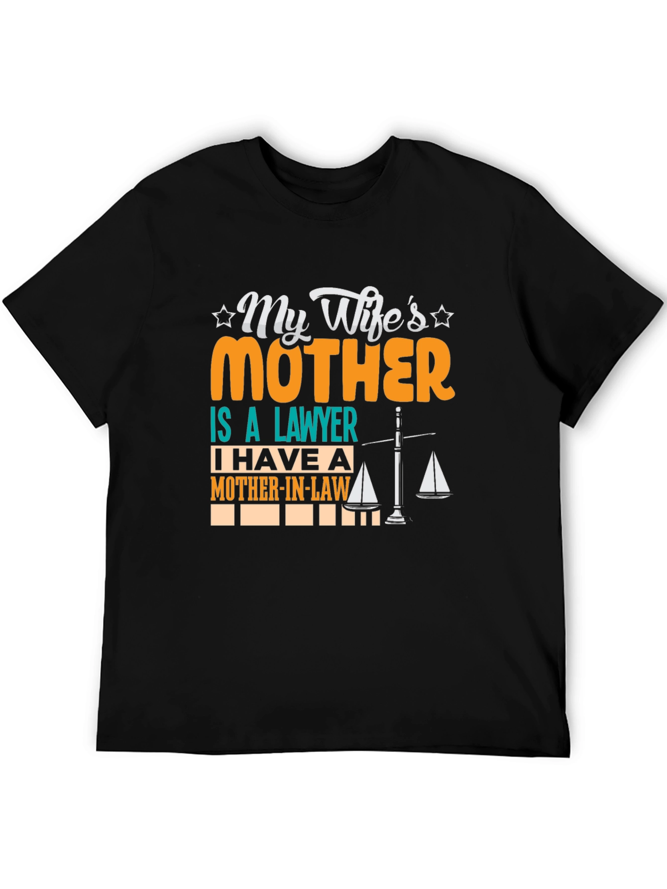 My Wifes Mother is a Lawyer T-Shirt