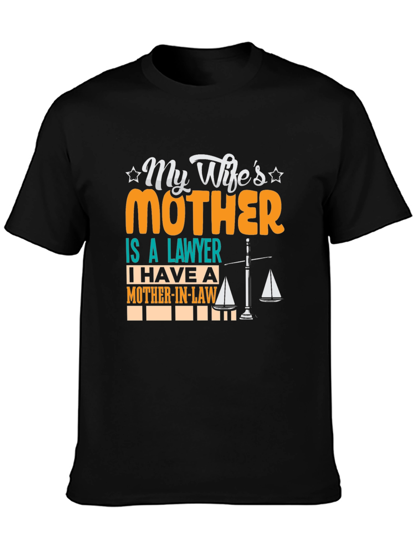 My Wifes Mother is a Lawyer T-Shirt