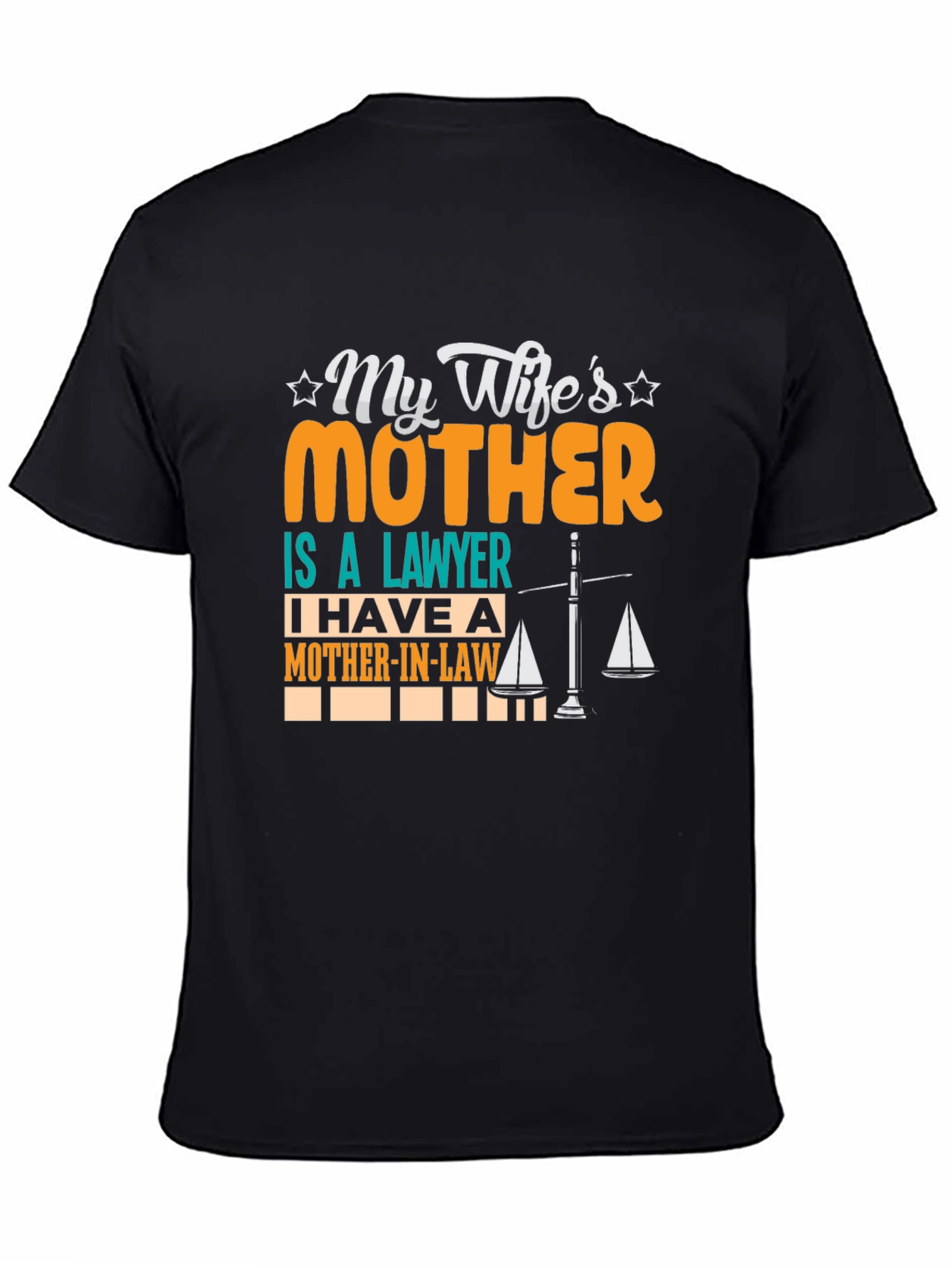 My Wifes Mother is a Lawyer T-Shirt
