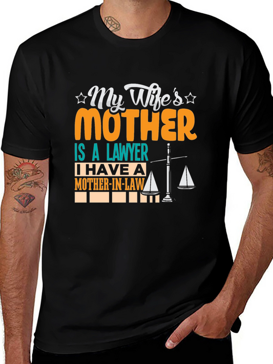 My Wifes Mother is a Lawyer T-Shirt