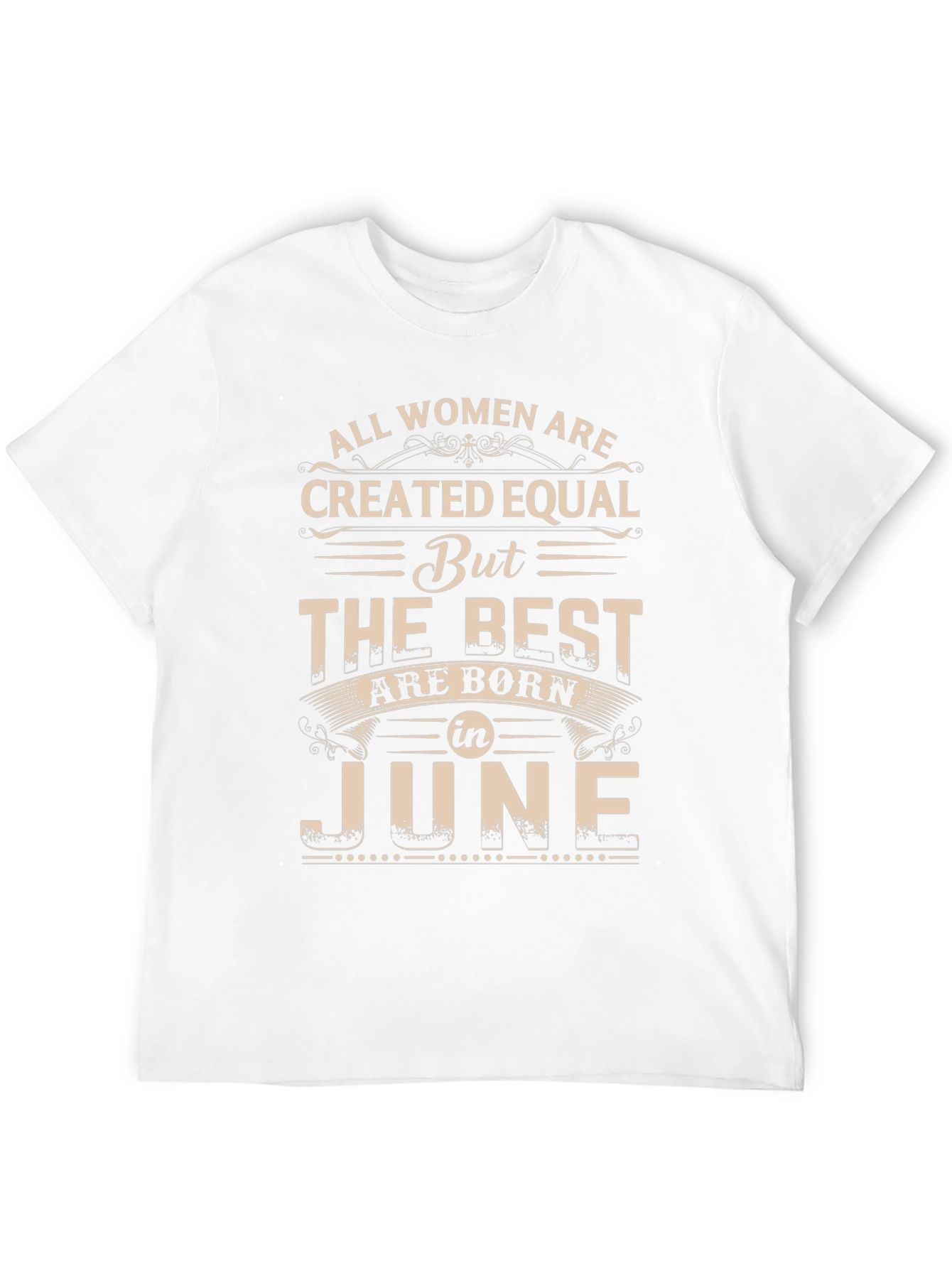 June Birthday T-Shirt - All Women Are Created Equal