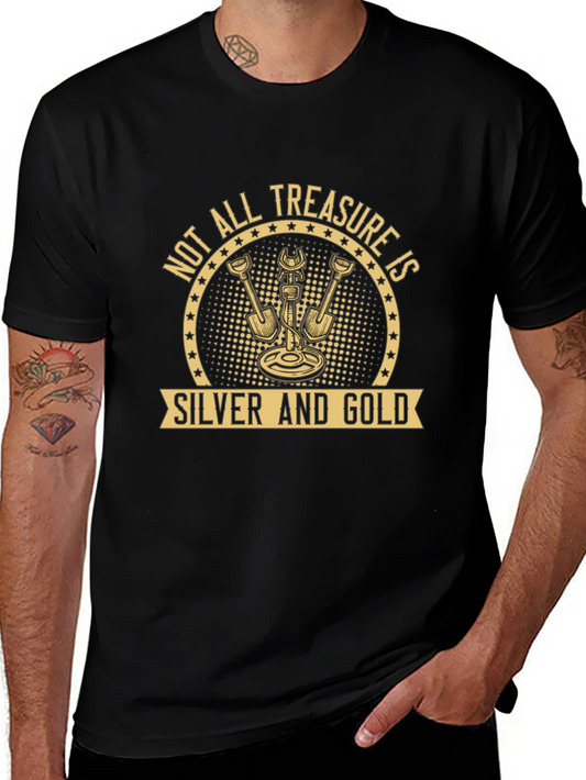 Treasure Hunt Tee: Not All Treasure Is Silver and Gold
