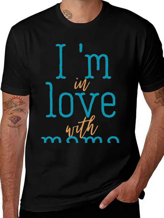 Im In Love With Mama - Graphic Tee