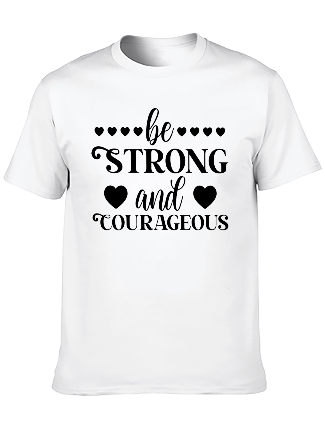 Be Strong & Courageous Graphic Tee - Inspirational T-Shirt