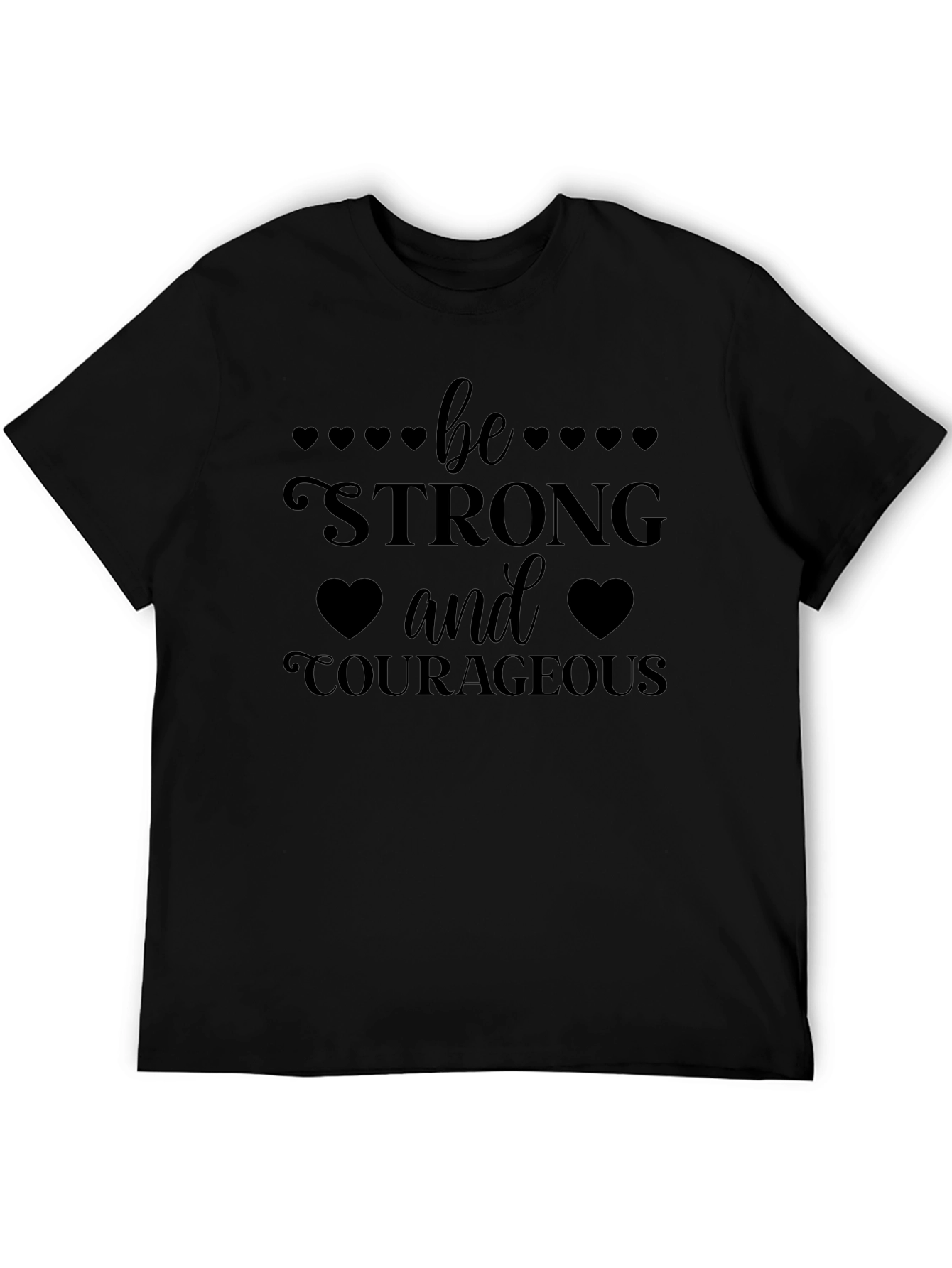 Be Strong & Courageous Graphic Tee - Inspirational T-Shirt